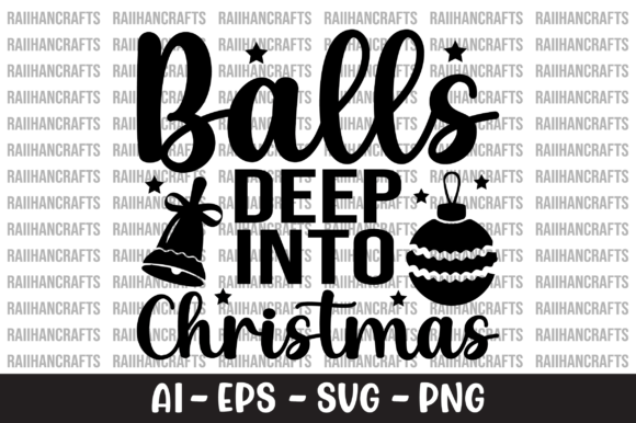 Balls Deep into Christmas SVG