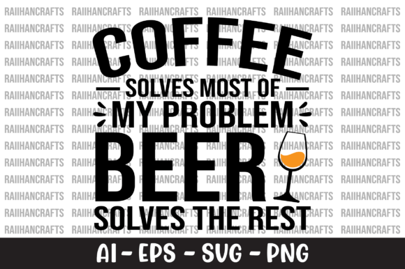 Coffee Solves Most of My Problem SVG