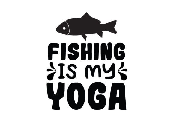 Fishing is My Yoga SVG: A Designer's Real-World Review
