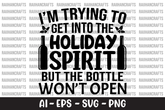 I'm Trying to Get into the Holiday SVG