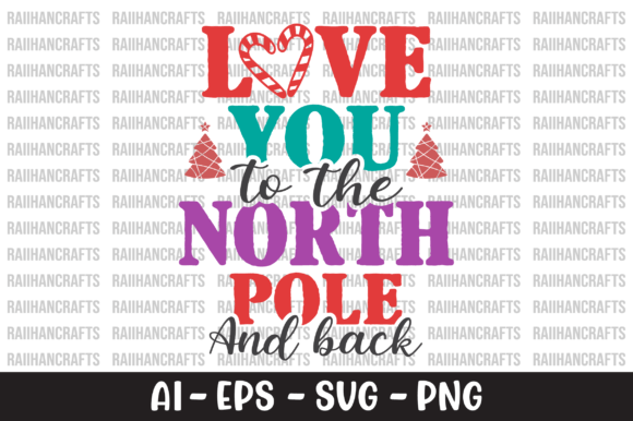 Love You to the North Pole and Back SVG