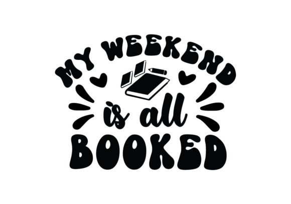 My Weekend is All Booked SVG: A Designer's Review