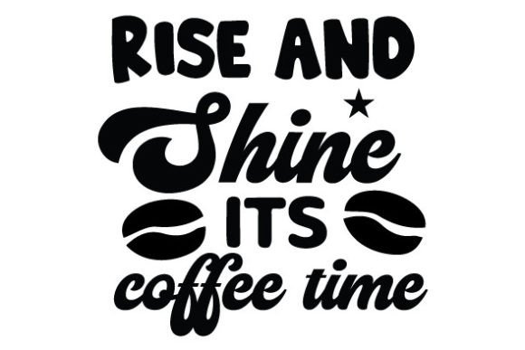 Rise and Shine Coffee SVG: A Designer's Review