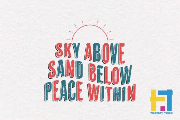 Sky Above Sand Below Peace Within SVG
