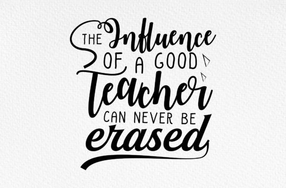 The Influence is Good Teacher Svg Tshirt