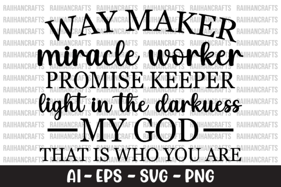 Way Maker Miracle Worker Promise SVG