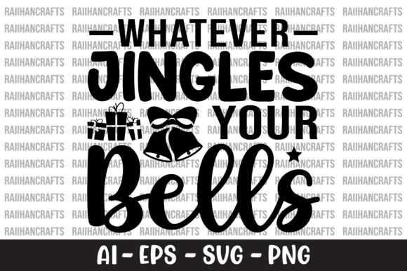 Whatever Jingles Your Bells SVG